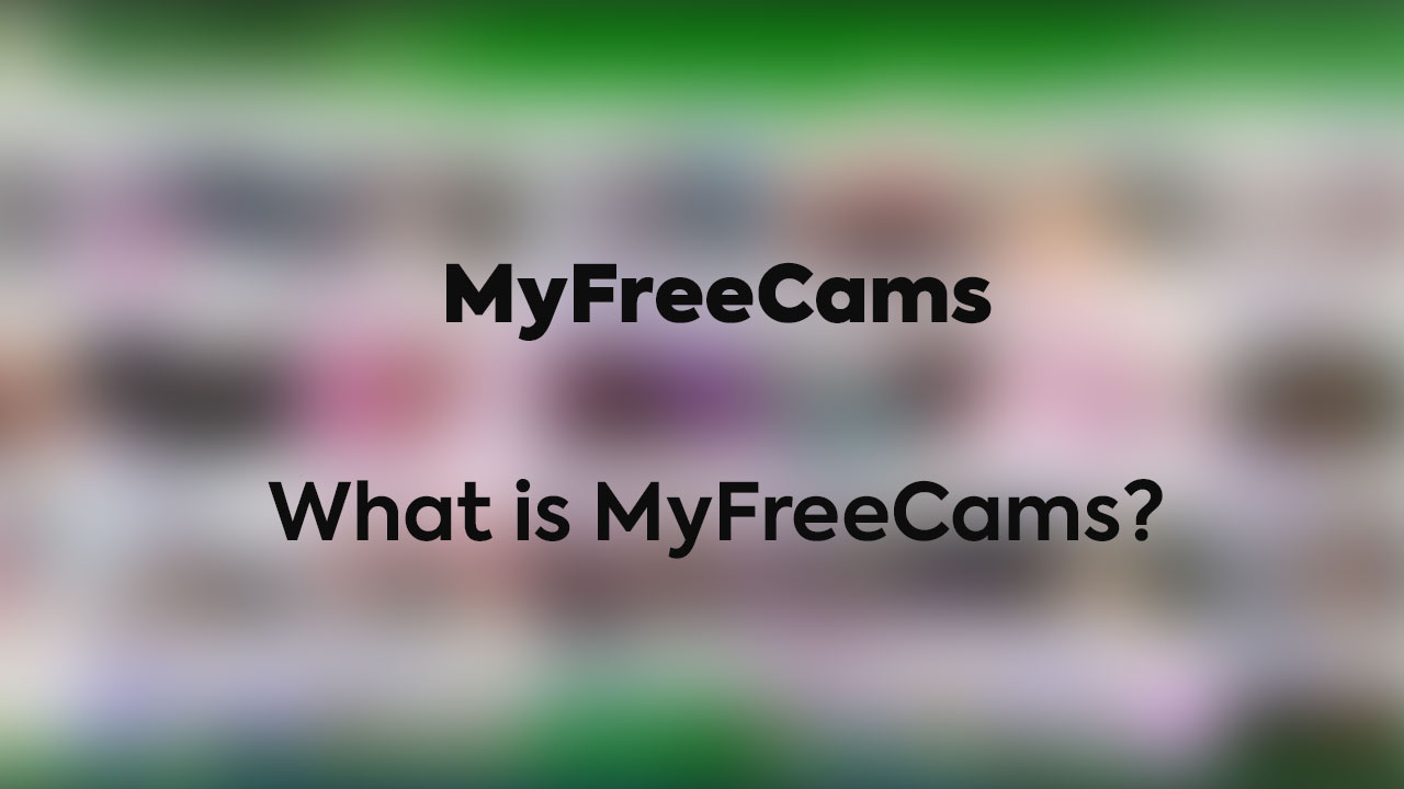 My Free Cams F.A.Q.